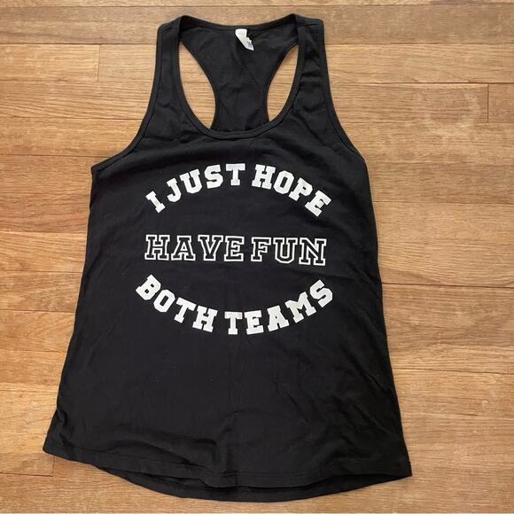 Next Level I JUST HOPE BOTH TEAMS HAVE FUN black tank shirt tap size XL b24 - Picture 1 of 5